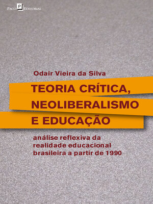 cover image of Teoria crítica, neoliberalismo e educação